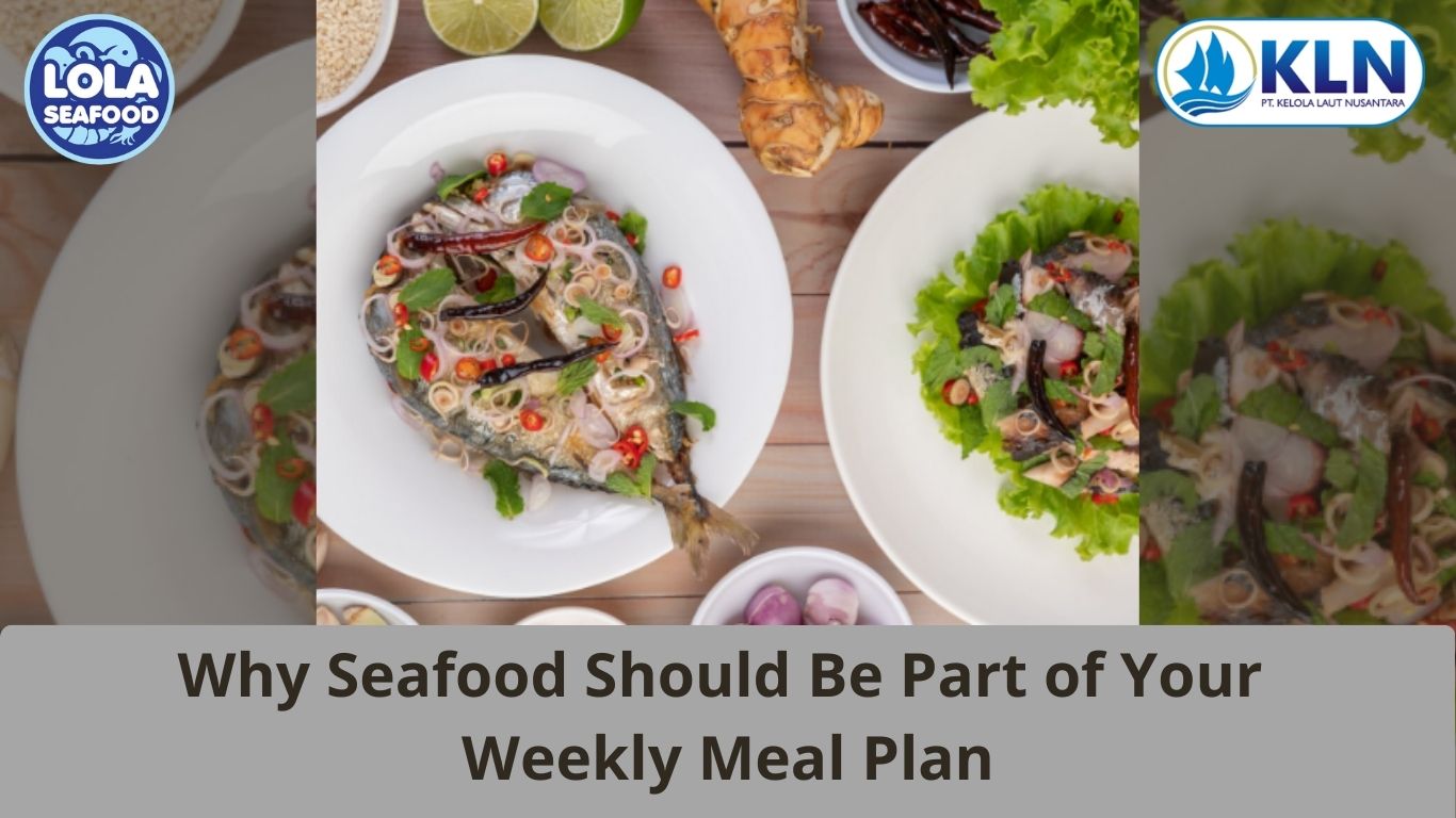 Why Seafood Should Be Part of Your Weekly Meal Plan